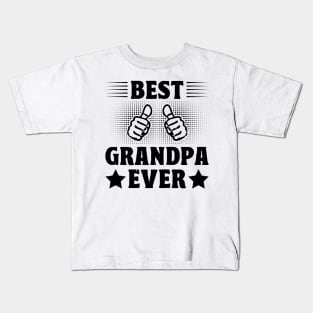 Best Grandpa Ever funny quotes Kids T-Shirt